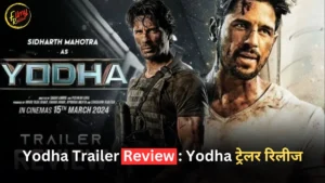 Yodha Trailer Review In Marathi